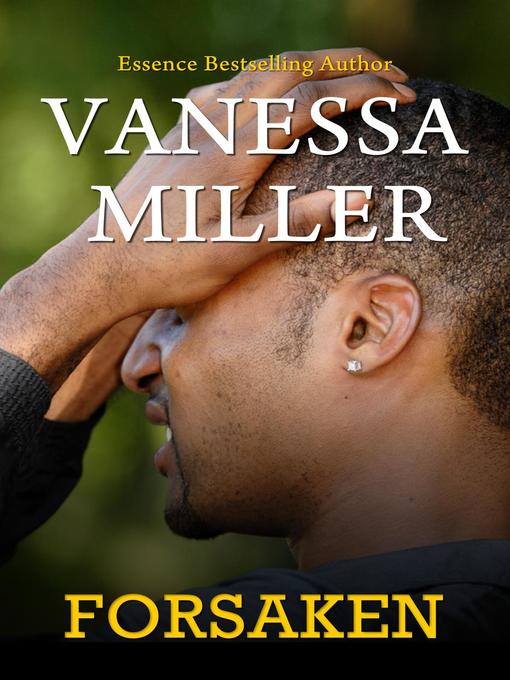 Title details for Forsaken Series, #1 by Vanessa Miller - Available